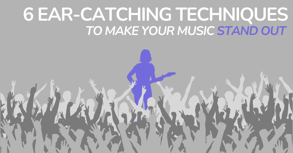 Performidi - 6 Techniques to Make Your Music Stand Out